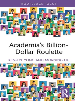 cover image of Academia's Billion-Dollar Roulette